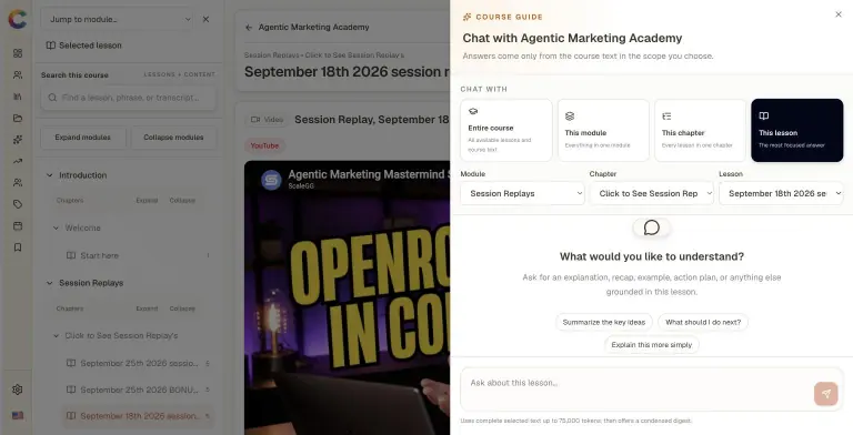 Course Guide panel titled Chat with Agentic Marketing Academy, offering scopes for entire course, module, chapter, or lesson, with suggested prompts Summarize the key ideas, What should I do next, and Explain this more simply