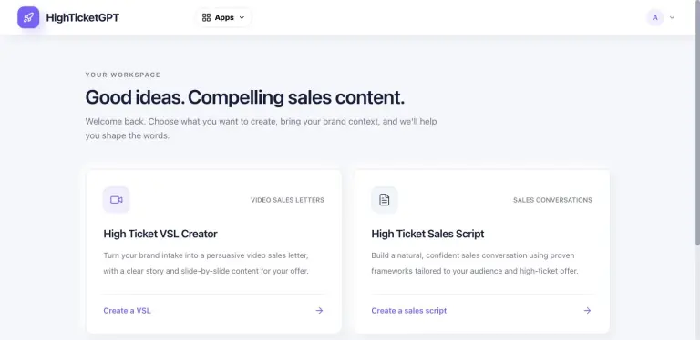 HighTicketGPT dashboard headed 'Good ideas. Compelling sales content.' with two cards: High Ticket VSL Creator and High Ticket Sales Script